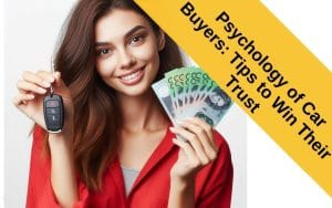 Understand the psychology of car buyers to build trust. Learn key tips to connect, communicate, and close deals effectively.