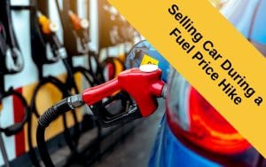 Selling Your Car During a Fuel Price Hike